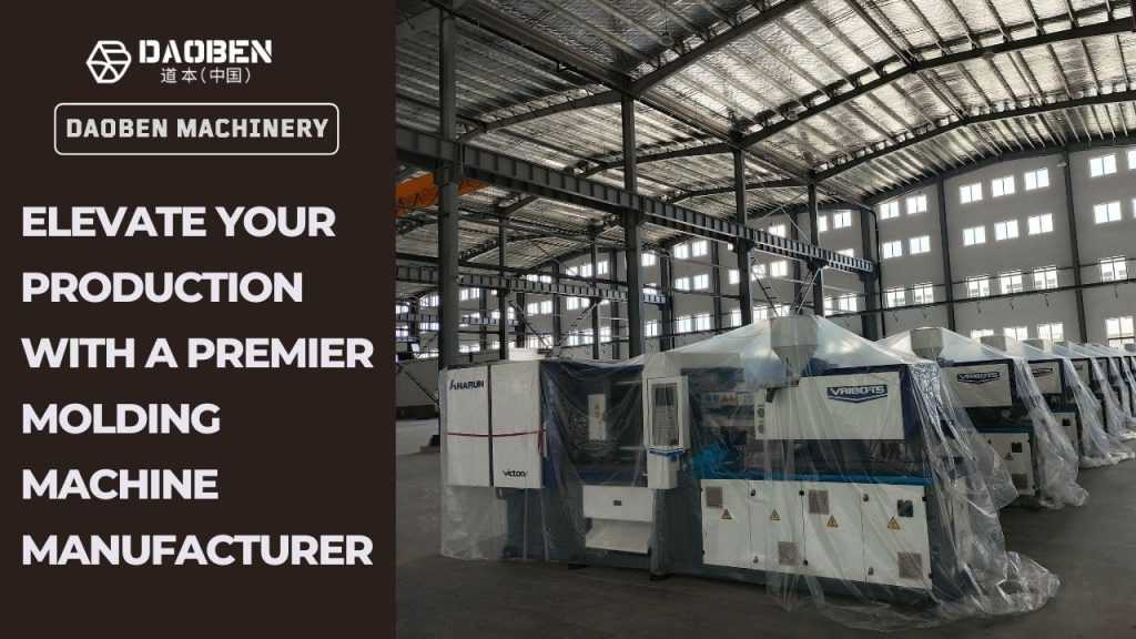 Molding Machine Manufacturer Pioneering the Future of Production (1)