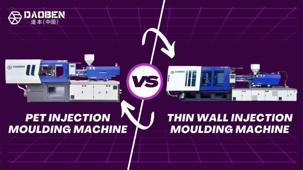 Thin Wall Injection Moulding Machine vs PET Injection Moulding Machine