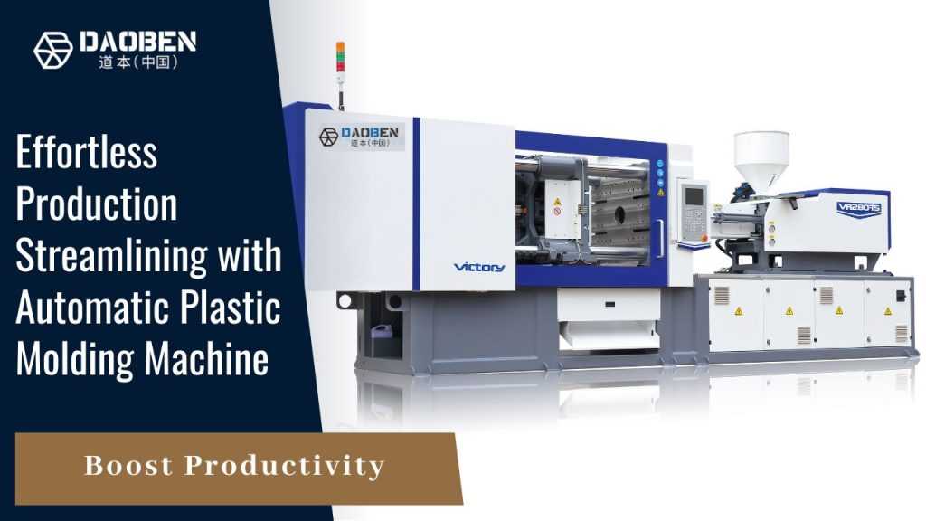 Streamlining Production With Automatic Plastic Molding Machine