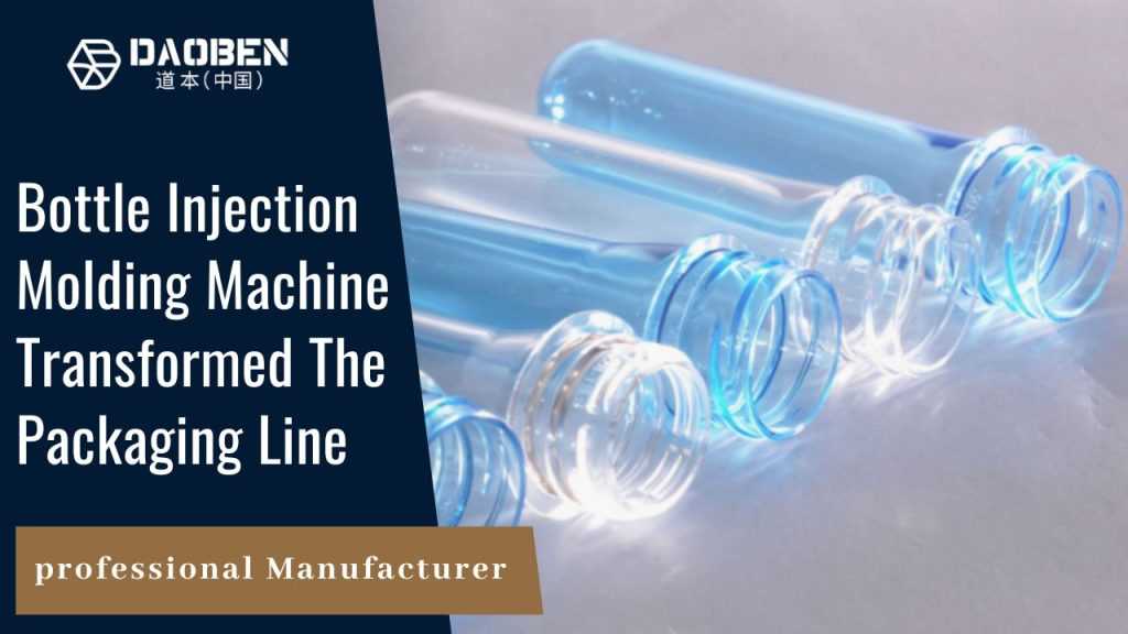 How a Bottle Injection Molding Machine Transformed The Packaging Line