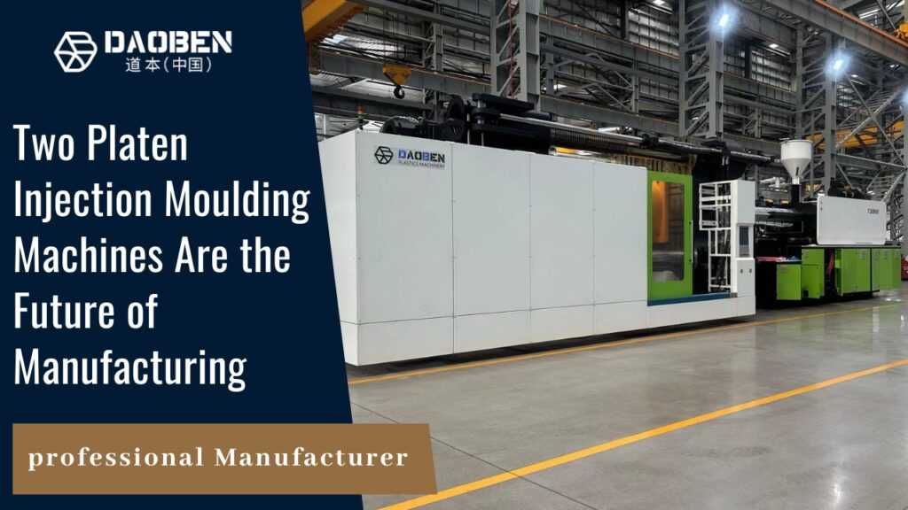 Two Platen Injection Moulding Machines Are the Future of Manufacturing