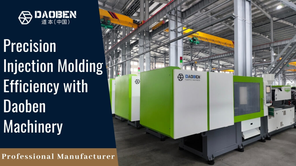 Precision Injection Molding Efficiency with Daoben Machinery